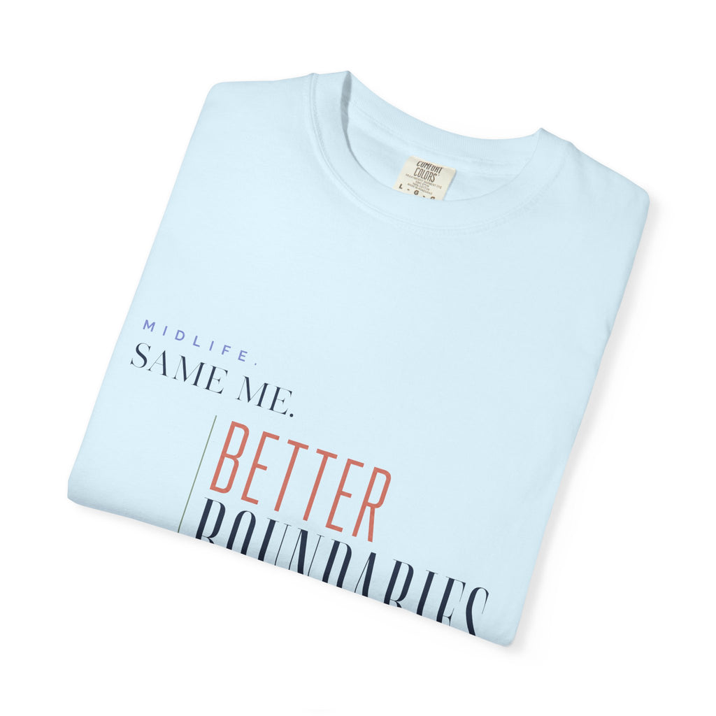 Same Woman. Better Boundaries. | Graphic T-Shirt