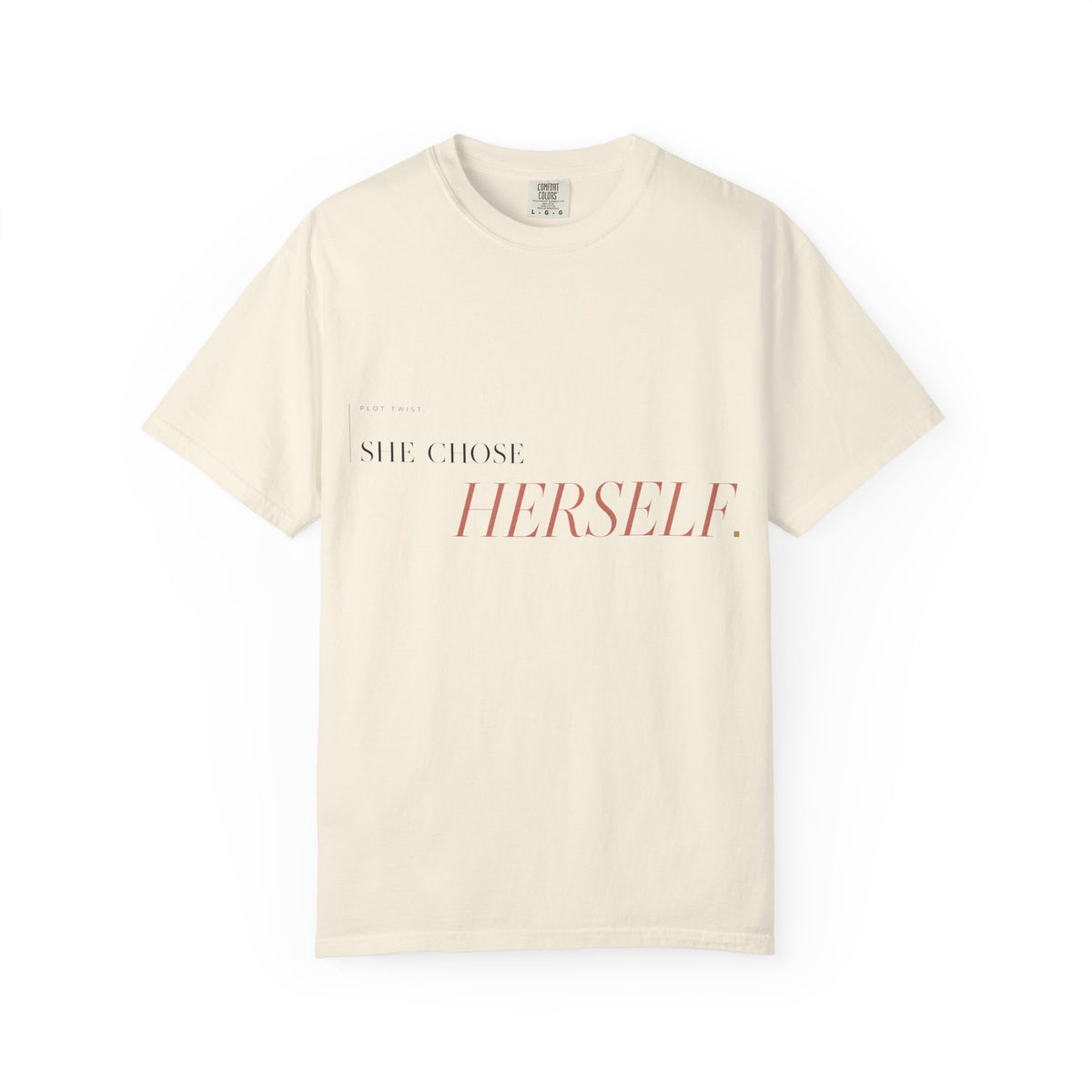 Plot Twist: She Chose Herself. | Graphic T-Shirt