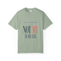 Your Expectations Are Not My To Do List. | Graphic T-Shirt