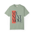 My Next Move Won't Need Your Approval | Graphic T-Shirt