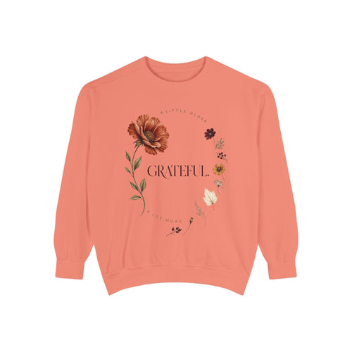 A Little Older. A Lot More Grateful. | Sweatshirt