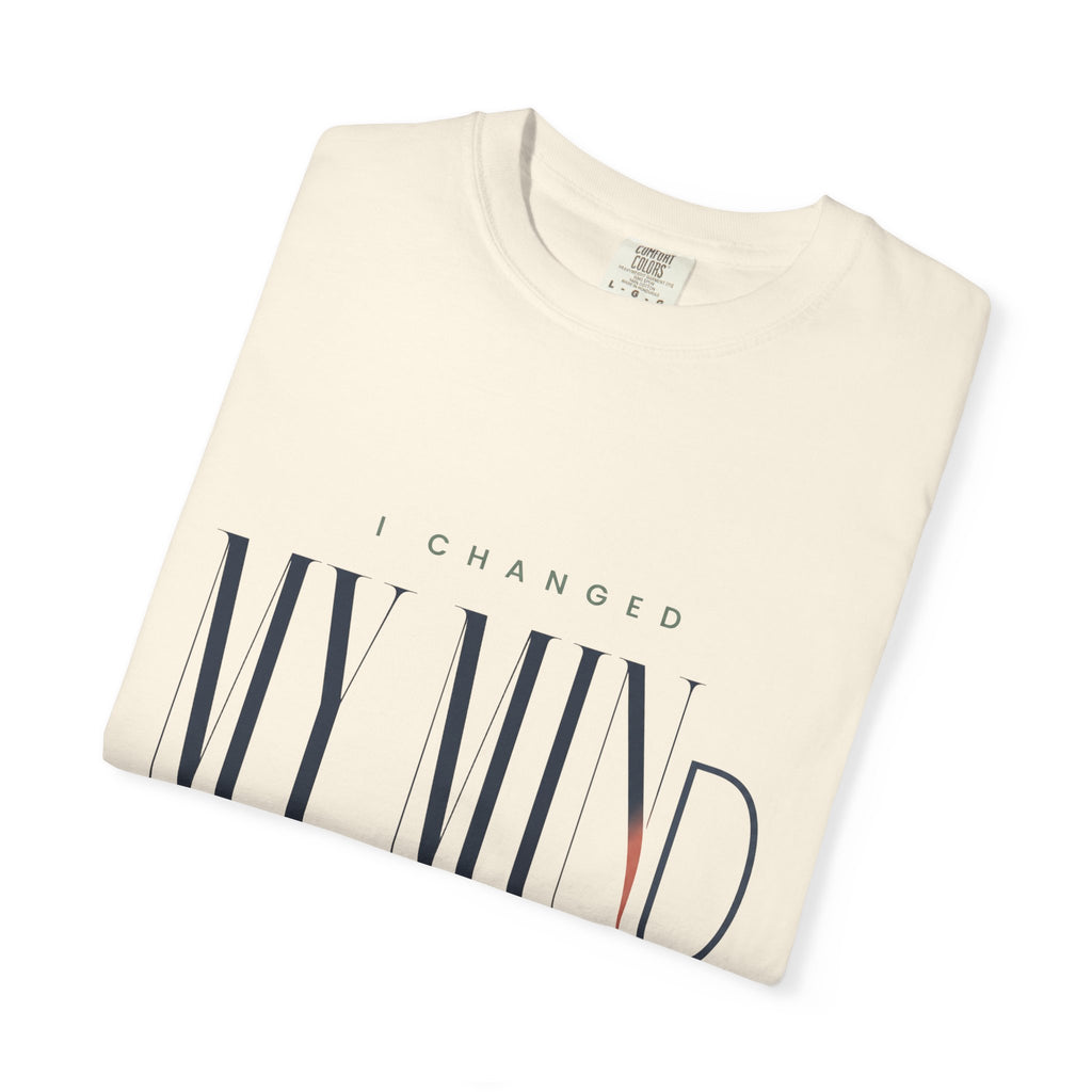 I Changed My Mind. It Suits Me. | Minimal Typography T-Shirt