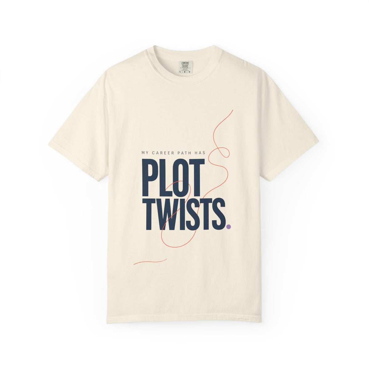 My Career Has Plot Twists. | Graphic T-Shirt