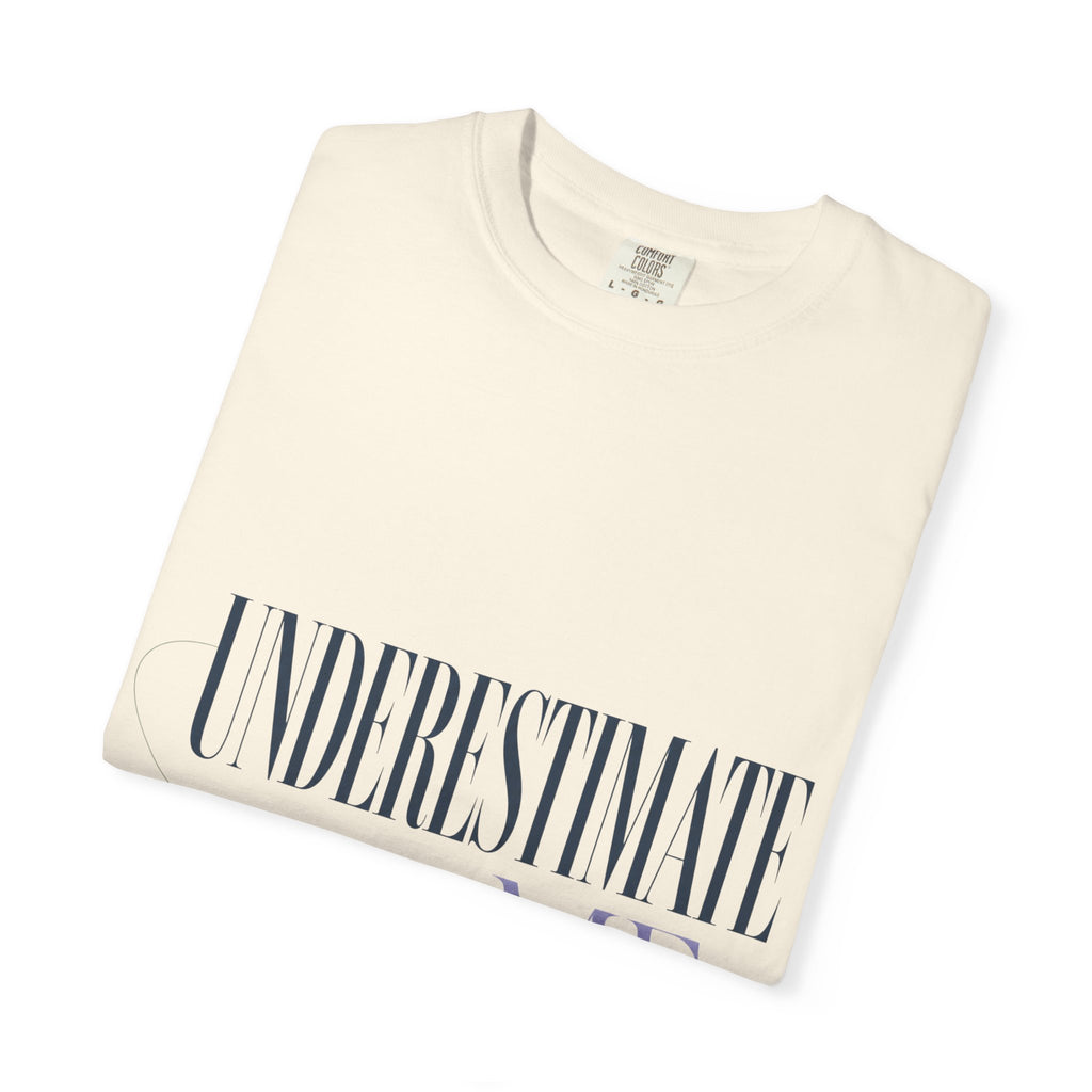 Underestimate Me. This Should Be Fun. | Graphic T-Shirt