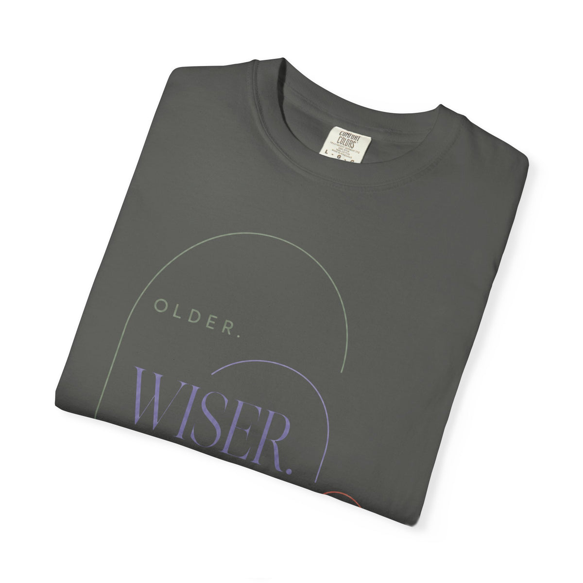 Older. Wiser. Harder to Impress. | Graphic T-Shirt