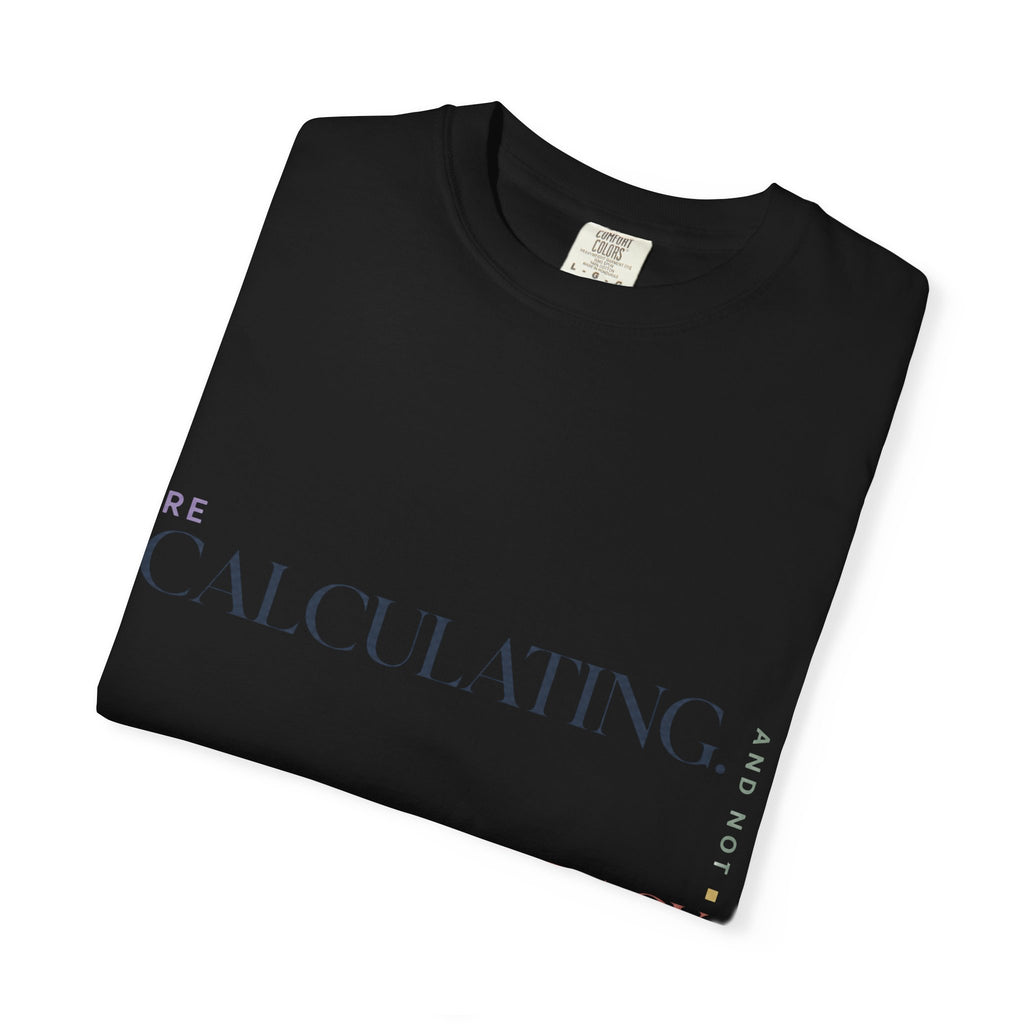 Recalculating. And Not Going Back. | Graphic T-Shirt